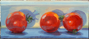 13.	3 Tomatoes (from life), oil on masonite, 3” x 6”, © 2007
